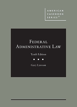 Lawson's Federal Administrative Law, 10th